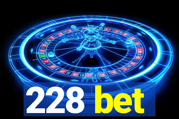 228 bet